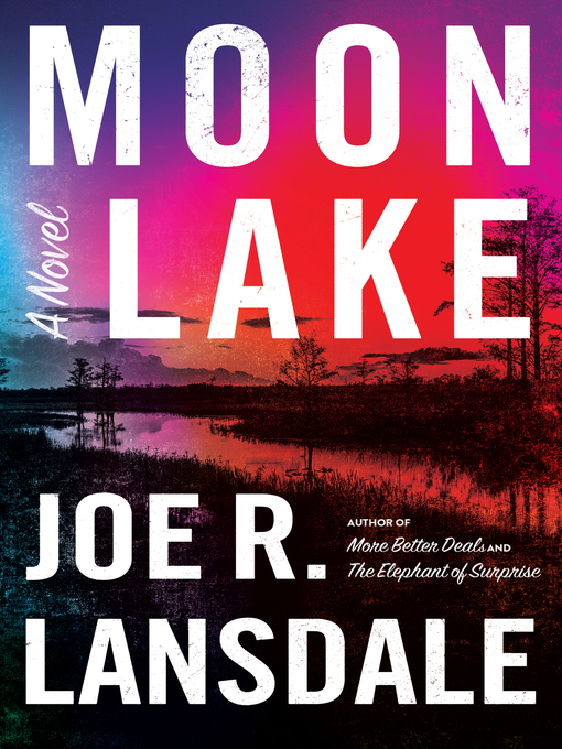 Title details for Moon Lake by Joe R. Lansdale - Available